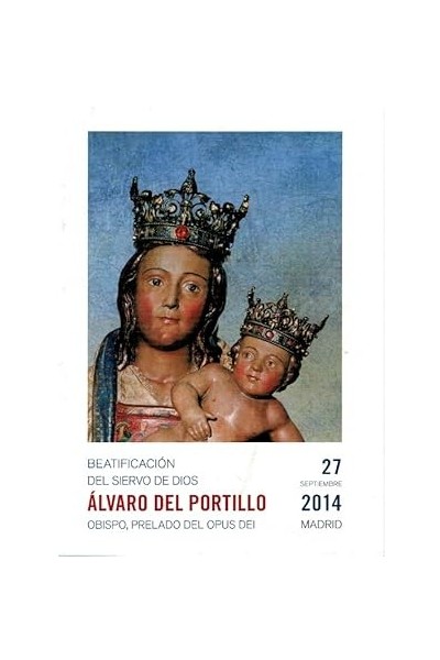 BEATIFICACIÓN DEL SIERVO DE DIOS ÁLVARO DEL PORTILLO. 27 SEPTIEMBRE 2014.